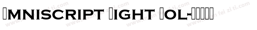Omniscript Light Bol字体转换